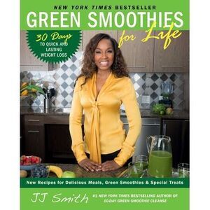 Green Smoothies for Life -- Jj Smith